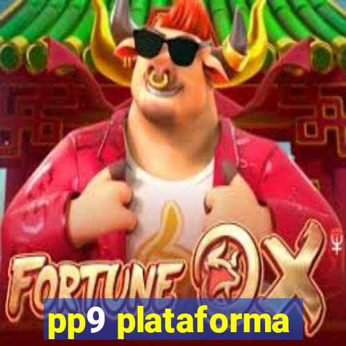 pp9 plataforma